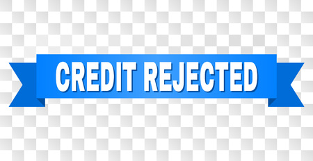 CREDIT REJECTED text on a ribbon. Designed with white caption and blue tape. Vector banner with CREDIT REJECTED tag on a transparent background.のイラスト素材
