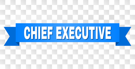 CHIEF EXECUTIVE text on a ribbon. Designed with white title and blue tape. Vector banner with CHIEF EXECUTIVE tag on a transparent background.のイラスト素材