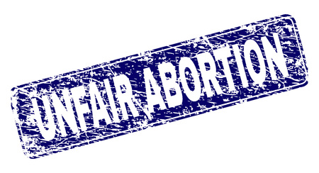 UNFAIR ABORTION stamp seal print with grunge texture. Seal shape is a rounded rectangle with frame. Blue vector rubber print of UNFAIR ABORTION text with grunge texture.のイラスト素材