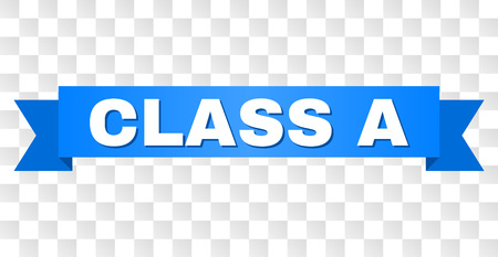 CLASS A text on a ribbon. Designed with white caption and blue tape. Vector banner with CLASS A tag on a transparent background.のイラスト素材