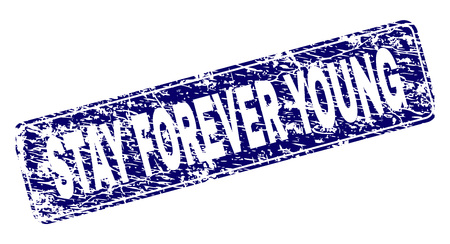 STAY FOREVER YOUNG stamp seal print with distress texture. Seal shape is a rounded rectangle with frame. Blue vector rubber print of STAY FOREVER YOUNG label with dirty texture.のイラスト素材