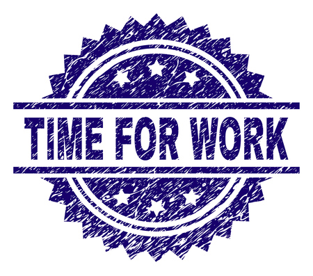TIME FOR WORK stamp seal watermark with distress style. Blue vector rubber print of TIME FOR WORK text with dirty texture.のイラスト素材