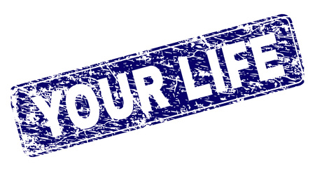 YOUR LIFE stamp seal print with distress texture. Seal shape is a rounded rectangle with frame. Blue vector rubber print of YOUR LIFE title with dust texture.のイラスト素材