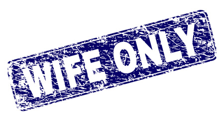 WIFE ONLY stamp seal print with distress texture. Seal shape is a rounded rectangle with frame. Blue vector rubber print of WIFE ONLY tag with corroded texture.のイラスト素材