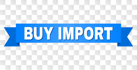 BUY IMPORT text on a ribbon. Designed with white title and blue stripe. Vector banner with BUY IMPORT tag on a transparent background.のイラスト素材