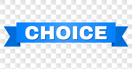 CHOICE text on a ribbon. Designed with white caption and blue stripe. Vector banner with CHOICE tag on a transparent background.のイラスト素材