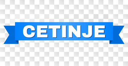 CETINJE text on a ribbon. Designed with white caption and blue tape. Vector banner with CETINJE tag on a transparent background.のイラスト素材