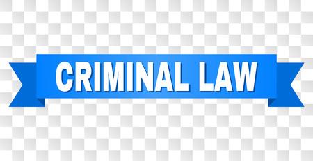 CRIMINAL LAW text on a ribbon. Designed with white caption and blue tape. Vector banner with CRIMINAL LAW tag on a transparent background.のイラスト素材