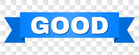 GOOD text on a ribbon. Designed with white caption and blue tape. Vector banner with GOOD tag on a transparent background.のイラスト素材