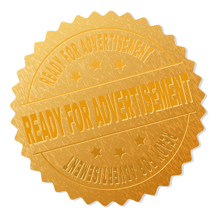 READY FOR ADVERTISEMENT gold stamp reward. Vector golden award with READY FOR ADVERTISEMENT text. Text labels are placed between parallel lines and on circle. Golden surface has metallic structure.のイラスト素材