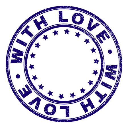 WITH LOVE stamp seal watermark with distress texture. Designed with round shapes and stars. Blue vector rubber print of WITH LOVE text with unclean texture.のイラスト素材