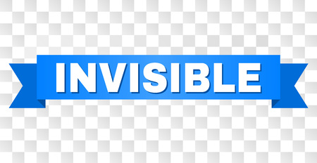 INVISIBLE text on a ribbon. Designed with white caption and blue tape. Vector banner with INVISIBLE tag on a transparent background.のイラスト素材