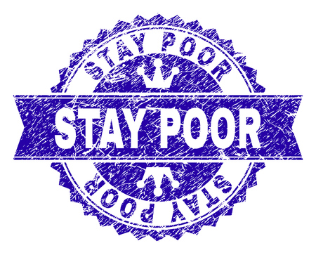 STAY POOR rosette seal watermark with distress effect. Designed with round rosette, ribbon and small crowns. Blue vector rubber watermark of STAY POOR text with retro style.のイラスト素材