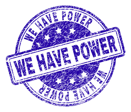 WE HAVE POWER stamp seal watermark with distress texture. Designed with rounded rectangles and circles. Blue vector rubber print of WE HAVE POWER label with unclean texture.のイラスト素材