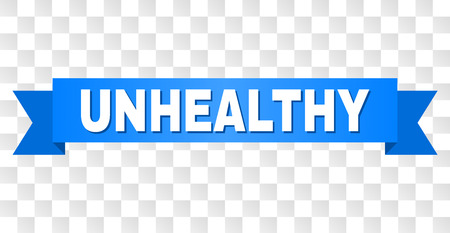 UNHEALTHY text on a ribbon. Designed with white caption and blue stripe. Vector banner with UNHEALTHY tag on a transparent background.のイラスト素材