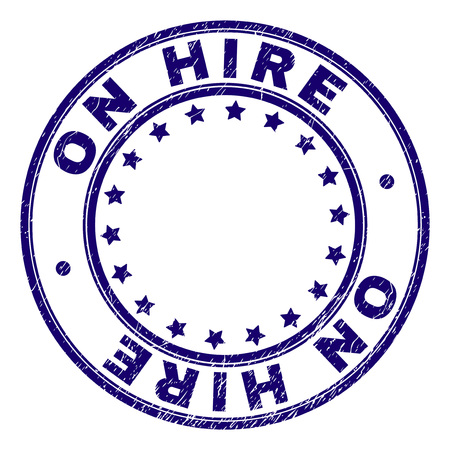 ON HIRE stamp seal watermark with distress texture. Designed with circles and stars. Blue vector rubber print of ON HIRE caption with dust texture.のイラスト素材