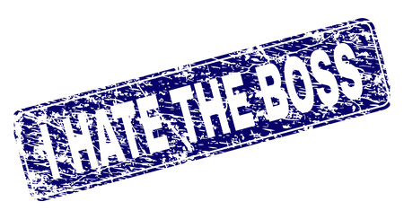 I HATE THE BOSS stamp seal print with grunge texture. Seal shape is a rounded rectangle with frame. Blue vector rubber print of I HATE THE BOSS label with grunge texture.のイラスト素材