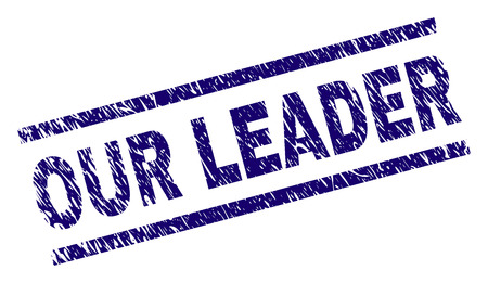 OUR LEADER seal print with grunge style. Blue vector rubber print of OUR LEADER text with unclean texture. Text caption is placed between parallel lines.のイラスト素材