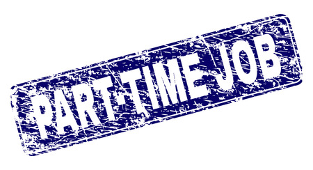 PART-TIME JOB stamp seal print with grunge texture. Seal shape is a rounded rectangle with frame. Blue vector rubber print of PART-TIME JOB text with scratched texture.のイラスト素材