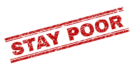 STAY POOR seal print with grunge texture. Red vector rubber print of STAY POOR tag with retro texture. Text tag is placed between double parallel lines.のイラスト素材
