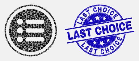 Dotted rounded items mosaic pictogram and Last Choice seal stamp. Blue vector rounded textured seal stamp with Last Choice phrase. Vector combination in flat style.のイラスト素材