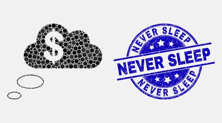 Dot financial dream clouds mosaic pictogram and Never Sleep seal. Blue vector round scratched stamp with Never Sleep phrase. Vector composition in flat style.のイラスト素材