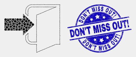 Dotted exit door mosaic icon and Don'T Miss Out! seal. Blue vector round grunge seal with Don'T Miss Out! phrase. Vector collage in flat style. Black isolated exit door mosaic of scattered dots,のイラスト素材
