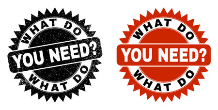 Black rosette WHAT DO YOU NEED? seal stamp. Flat vector textured seal ...