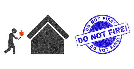 Lowpoly polygonal house arsonist 2d illustration with DO NOT FIRE! dirty seal. Blue seal has Do Not Fire! caption inside round it. House arsonist icon filled with triangles.のイラスト素材