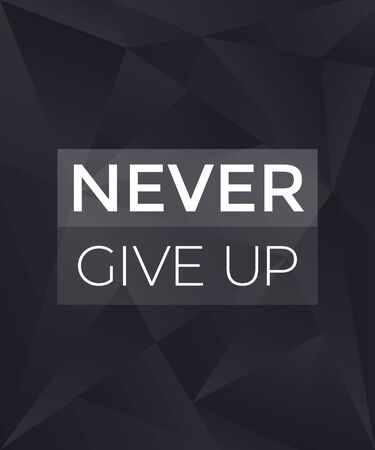 Never give up motivational vector dark posterのイラスト素材