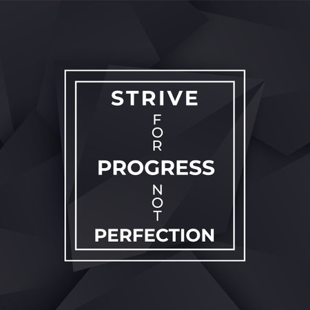 strive for progress not perfection, poster with motivational quote, vector design