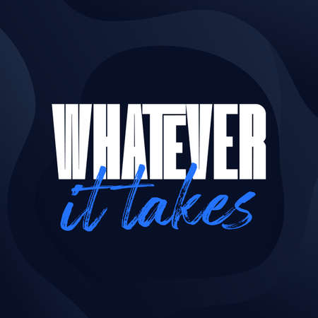 Whatever it takes print, motivational poster designのイラスト素材