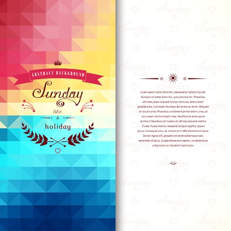 Abstract vector card. Geometric background in vintage style. Multicolored shapes. Beautiful inscription - Sunday like a holiday. Perfect for greetings, invitations, announcements or cover design.のイラスト素材