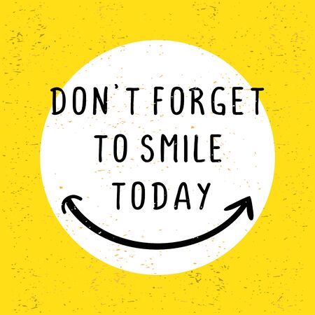 Motivational quotes poster with text. Do not forget to smile. Happy creative sign vector illustration simple unique style on yellow background.のイラスト素材