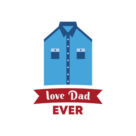 Father's day celebration with uniform and text, love dad ever. Simple flat element isolated on white background.のイラスト素材