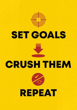 Positive motivational quotes poster template. Set goals, crush them, and repeat. Slogan and symbols for motivation and success spirit. Vector vintage design on yellow background with grunge.のイラスト素材
