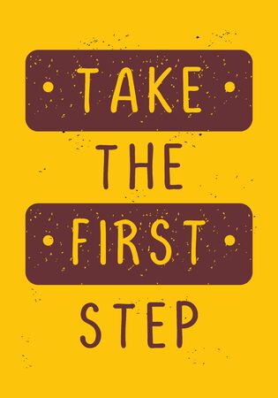 Inspiring Creative Motivation Quote Poster Template. Take the first step. Vector Typography Banner Design Concept. Vintage style illustration, good for t-shirt and wall decoration.のイラスト素材