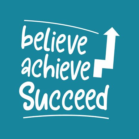 Motivational quote poster, motivation with words for success. Concept of Believe, achieve, and success. T-shirt and apparel design. Good for apparel tshirt, banner, and posters template vector.のイラスト素材
