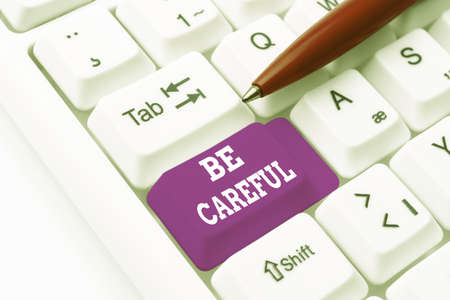 Conceptual caption Be Careful. Word for making sure of avoiding potential danger mishap or harm...