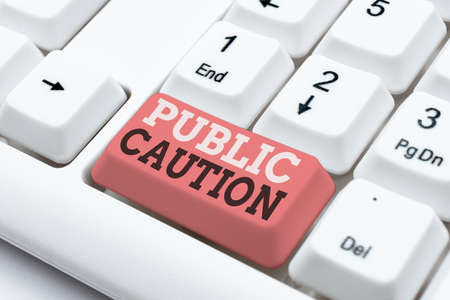 Text showing inspiration Public Caution. Conceptual photo formal warning given to the public to...