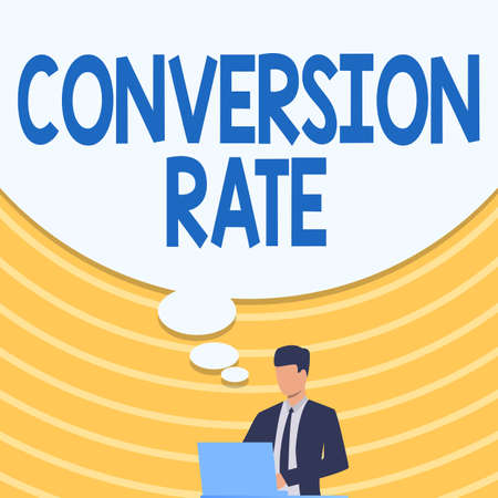 Text sign showing Conversion Rate. Business showcase number of visitors to a website that meet the desired goal Businessman In Suit Drawing Using Laptop With Large Idea Bubble.の写真素材