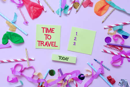 Text sign showing Time To Travel. Business overview Collect moments Old ways won t open new doors....