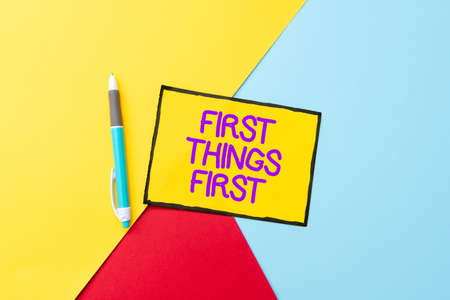 Conceptual caption First Things First. Business showcase Business, technology, internet, set your priorities and most important Colorful Perpective Positive Thinking Creative Ideas And Inspirationsの写真素材