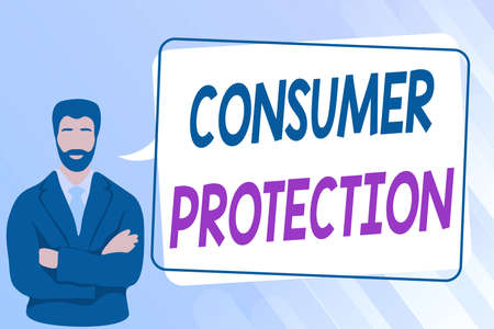 Text caption presenting Consumer Protection. Business showcase regulation that aim to protect the rights of consumers Man Crossing Hands Illustration Standing With Speech Bubble Message.の写真素材