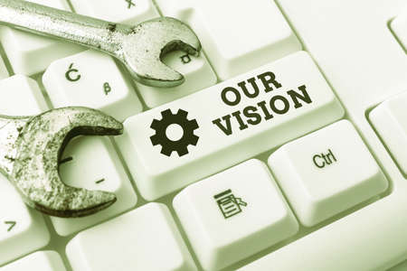 Text showing inspiration Our Vision, Word for an aspirational description of what an organization...