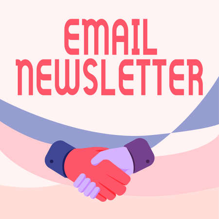 Text sign showing Email Newsletter. Business concept email sent out to inform the audience of the latest news Hands Drawing In Handshake Position Showing Proper Greet Manner.の写真素材