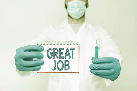 Inspiration showing sign Great Job. Business concept used praising someone for something they have done well Researcher Displaying Virus Prevention Method, New Infection Cure Ideasの写真素材