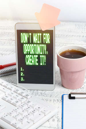 Inspiration showing sign Don T Wait For Opportunity Create It. Business overview work hard on yourself and begin from this moment Typing New Ideas Business Planning Idea Voice And Video Callsの写真素材