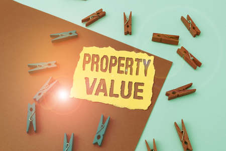 Inspiration showing sign Property Value. Internet Concept Worth of a land Real estate appraisal Fair...