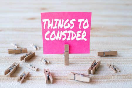 Inspiration showing sign Things To Consider. Business approach think about carefully especially in...